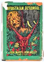 Mary L. Jobe Akeley: Nyugtalan dzsungel. Ford.: Tábori Mihály. Bp., [1944], Folio. Kiadói aranyozott, dombornyomott félvászon-kötés, kissé kopott borítóval, szakadt papír védőborítóban.