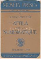 Huszár Lajos: Attila dans la Numismatique (Attila a Numizmatikában). Magyar Numizmatikai Társulat, Budapest, 1947. Francia nyelvű tanulmány, erősen használt állapotban