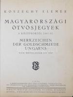 Kőszeghy Elemér: Magyarországi ötvösjegyek - a középkortól 1867-ig. Reprint kiadás