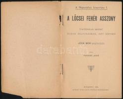 Faragó Jenő: A lőcsei fehér asszony. Énekes történeti színmű három felvonásban, hét képben. Jókai Mó...