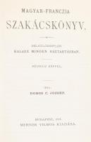 Dobos C. József: Magyar-franczia szakácskönyv. Nélkülözhetetlen kalauz minden háztartásban. Bp., 198...
