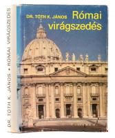 Dr. Tóth K. János: Római virágszedés. Bécs, 1988, Művészettörténeti Társaság. 460 p. Kiadói aranyozott egészvászon-kötés, kissé kopott papír védőborítóban, egyébként jó állapotban.