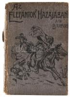 Barfus: Az elefántok földjén. Egy magyar fiú élményei Afrikában. Bp., 1905, Magyar Könyvkiadó Társaság. Kiadói kartonált kötés, sérült gerinccel, kopottas állapotban.