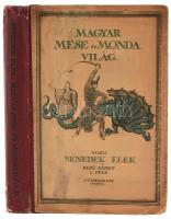 Benedek Elek: Magyar mese és mondavilág. I. kötet I. fele. Bp., 1922, Athenaeum. Félvászon kötés, viseltes állapotban.