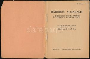 Háborús almanach. A biharmegyei katona-tanárok és tanítók emlék-albuma. Összeáll.: Bodnár János. Nag...