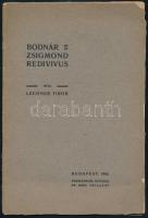 Lechner Tibor: Bodnár Zsigmond Redivivus. Bp., 1910, Pázmáneum. 30 p. Kiadói papírkötés, kissé szakadt és hiányos, a könyvtesttől nagyrészt elvált borítóval.