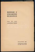 Lechner Tibor: Bodnár Zsigmond Redivivus. Bp., 1910, Pázmáneum. 30 p. Kiadói papírkötés, kissé szaka...