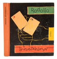 Rodolfo: Bűvészkönyv. Bp., 1965, Móra Ferenc Könyvkiadó. 219 p. Kiadói félvászon-kötés, kissé kopott borítóval.