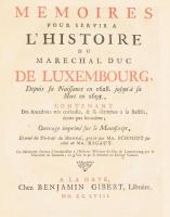 Jean de Beaurain (1696-1771): Histoire militaire du Duc de Luxembourg, contenant le de?tail des marc...