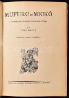 Öreg Medve: Mufurc és Mickó. Bp., 1936, Singer és Wolfner. Mühlbeck Károly rajzaival. Kiadói félvász...