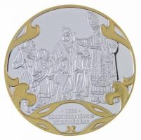 DN "A Szent Korona évezrede - Szapolyai János koronázása 1526" aranyozott, ezüstözött Cu emlékérem tanúsítvánnyal (40mm) T:PP