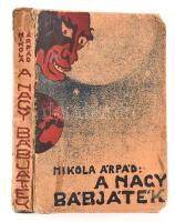 Mikola Árpád: A nagy bábjáték. Bp., 1932. Bibliotéka. Kiadói illusztrált papírkötésben, sérült borítóval és gerinccel, címlap és borító összeragadt, 3. oldalon tulajdonosi bélyegzővel, néhány lap kissé foltos, részben felvágatlan példány, egyes lapok tetején szakadásokkal.