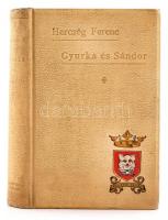 Herczeg Ferenc: Gyurka és Sándor. Bp., é.n.. Singer és Wolfner. Fényes Adolf által illusztrált címképpel. Díszes Gottermayer egészvászon kötésben, festett lapélekkel, kissé kopott borítóval.