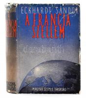 Eckhardt Sándor: A francia szellem. Bp., 1938, Magyar Szemle Társaság. Kiadói egészvászon kötésben, kiadói sérült papírborítóval.