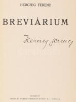 Herczeg Ferenc: Breviárium. A szerző által aláírt példány. Bp.,1932,Singer és Wolfner, 206+2 p. Kiadói aranyozott egészvászon-kötés, festett lapélekkel.