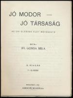Ifj. Gonda Béla: Jó modor - jó társaság. Az úri elegáns élet művészete. Bp., 1920, Szerzői. Második ...
