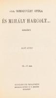 vitéz Somogyváry Gyula: És Mihály harcolt... Bp., 1942, Singer és Wolfner. Kiadói félvászon-kötés, k...