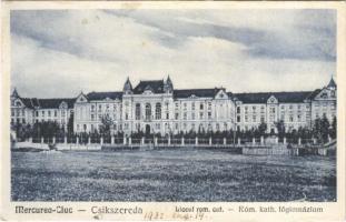 1932 Csíkszereda, Miercurea Ciuc; Liceul rom. cat. / Római katolikus főgimnázium / Catholic grammar school (vágott / cut)