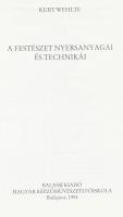 Kurt Wehlte: A festészet nyersanyagai és technikái. Bp., 1994. Balassi. Kartonált papírkötés, papír ...