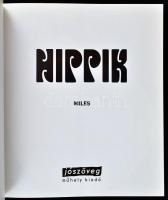 Barry Miles: Hippik. H.n., 2005, Jószöveg Műhely Kiadó. Fekete-fehér és színes fotókkal gazdagon ill...