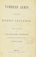Vámbéry Ármin vázlatai Közép-Ázsiából. Újabb adalékok az Oxusmelléki országok népismereti, társadalm...