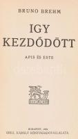 Bruno Brehm: A magyar nemzet tragédiájának regényes korrajza. Ferenc Ferdinánd meggyilkolásától a bé...