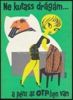 Ne kutass drágám... a pénz az OTP-ben van villamosplakát, Pusztai Pál (1919-1970) grafikája, 23,5×16,5 cm
