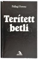 Pallagi Ferenc: Terített betli. Bp, 1994, Intera Rt. Kissé kopott papírborítóban, de egyébként jó állapotban.