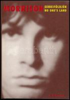 Jim Morrison: Senkiföldjén, No Ones Land, Szerk.: Szöllősi Péter, 1997, Vagabund, papírkötés.