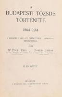 Engel Emil-Bartha László: A budapesti tőzsde története. 1864-1914. I. köt. Bp., 1914, Budapesti Áru- és Értéktőzsde. Félvászon-kötés, kopott.