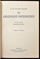 [Up de Graff, Fritz W. (1873-1927)]: F. W. Up de Graff: Az Amazonasz őserdeiben. Ford.: Halász Gyula...