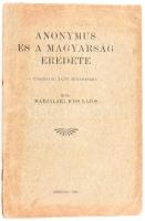 Marjalaki Kiss Lajos: Anonymus és a magyarság eredete. Miskolc, 1929, Visszhang Zajti hiradására, k.n. Kiadói papír borításban,kopott.