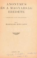 Marjalaki Kiss Lajos: Anonymus és a magyarság eredete. Miskolc, 1929, Visszhang Zajti hiradására, k....