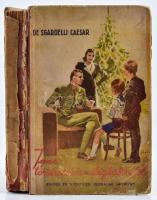 De Sgardelli Caesar: Igaz történetek a világháborúból, Bp., én., Singer és Wolfner Irodalmi Intézet, Egészvászon-kötés, kopott borítóval, hiányos gerinccel, néhány szakadt lappal, megviselt állapotban.