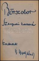 Bőrszobor. Szegedi kabaré. Szerkeszti.: Sz. Szigethy Vilmos. A szerkesztő által DEDIKÁLT példány. Szeged, 1918., Engel Lajos, 104+8 p. Első kiadás. Átkötött félvászon-kötés, az eredeti papírborítót bekötötték, kissé kopott borítóval.