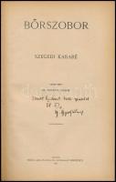 Bőrszobor. Szegedi kabaré. Szerkeszti.: Sz. Szigethy Vilmos. A szerkesztő által DEDIKÁLT példány. Sz...