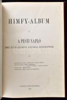Himfy-Album. A "pesti napló" ajándéka. 1900. évi karácsonyi ajándáka előfizetőiknek. Bp., ...