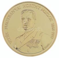 Bognár György (1944-) 1993. "Vitéz Nagybányai Horthy Miklós / Itthon hazai földben" aranyo...