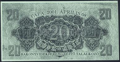 Pápa 2001. "XX. Bakonyvidéki Éremgyűjtő Találkozója" 200Ft pénzpótlója T:I