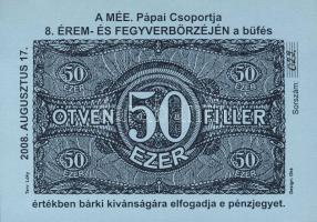 Pápa 2008. "8. Érem- és Fegyverbörze" 50.000f pénzjegye T:I