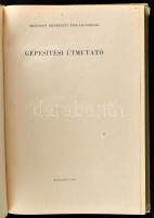 Holdampf Gyula-Riedl László: Gépesítési útmutató. Országos Erdészeti Főigazgatóság. Bp., 1962, Mezőg...