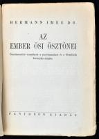 Dr. Hermann Imre: Az ember ősi ösztönei. Összehasonlító vizsgálatok a pszichoanalízis és a főemlősök biológiája alapján. Képmellékletekkel. Bp., Pantheon, 1943. Sérült, ragasztott papírkötésben.