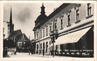 1940 Dés, Dej; Református templom és Hungária szálloda, kávéház és étterem / Calvinist church, hotel, café and restaurant. photo (fl)