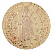 DN A legértékesebb magyar érmék - Nagy Lajos aranyforintjának replikája aranyozott Cu emlékérem, COPY jelzéssel, tanúsítvánnyal (40mm) T:PP
