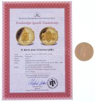 DN "A legértékesebb magyar érmék - IV. Károly arany 20 korona replika" aranyozott Cu emlék...