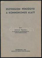 1934 Esztergom pénzügyei a kommunizmus alatt, írta: Etter Ödön, az esztergomi Takarékpénztár Rt. elnöke, jó állapotban, 36p