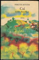 Fekete István: Csí és más elbeszélések. Würtz Ádám rajzaival. Bp., 1974., Móra. Kiadói egészvászon-kötés, kiadói papír védőborítóban, a címlapon 3 címkével.