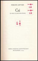 Fekete István: Csí és más elbeszélések. Würtz Ádám rajzaival. Bp., 1974., Móra. Kiadói egészvászon-k...