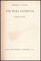 Fekete István: Tíz szál gyertya. Elbeszélések. Würtz Ádám rajzaival. Bp., 1972, Móra. Kiadói egészvá...