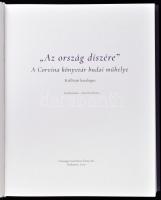 Zsupán Edina (szerk.): ,,Az ország díszére". A Corvina könyvtár budai műhelye. Bp., 2020, Orszá...